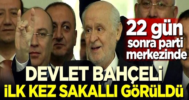 Devlet Bahçeli 22 gün sonra parti merkezinde