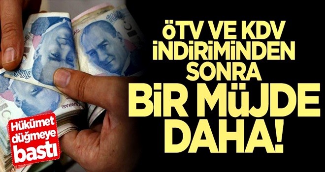 ÖTV ve KDV indiriminden sonra bir müjde daha!