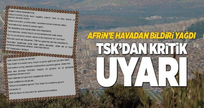 TSK Afrin'e havadan bildiri attı .