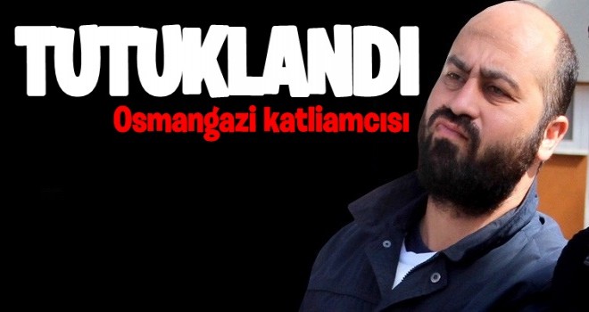 Osmangazi katliamcısı Volkan Bayar tutuklandı!