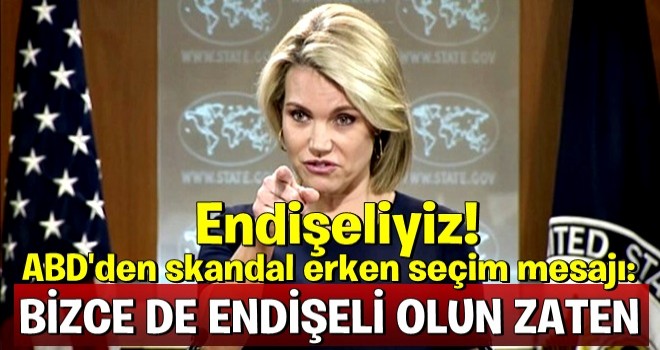 ABD'den skandal erken seçim mesajı: Endişeliyiz!