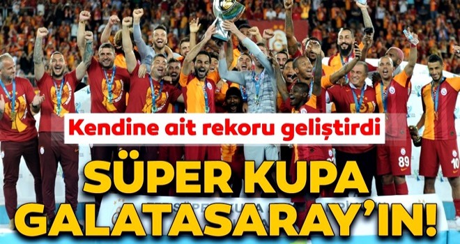 TFF Süper Kupa'nın sahibi Galatasaray! Kendine ait rekoru geliştirdi