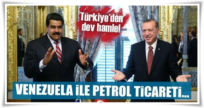 Türkiye'den Venezuela ile petrole dayalı ticaret hazırlığı