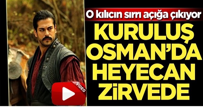 O kılıcın sırrı açığa çıkıyor Kuruluş Osman'da heyecan zirvede