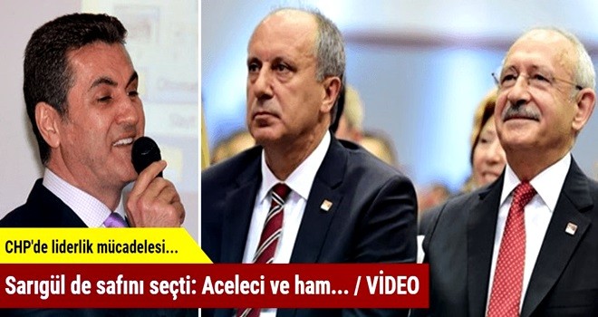 Sarıgül de safını seçti: Aceleci ve ham...