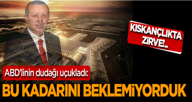 ABD'nin 3. Havalimanı kıskançlığı!