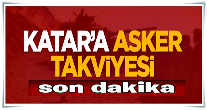 Katar'a asker takviyesi