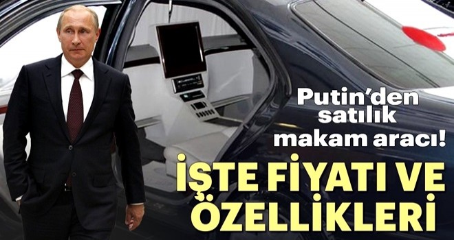 'Putin'den satılık makam aracı! İşte fiyatı