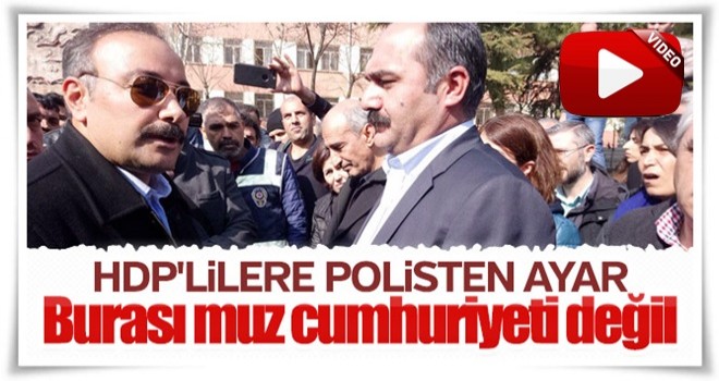 Polis müdüründen HDP'li vekile tokat gibi cevap!