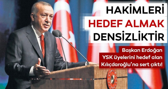 Hâkimleri hedef almak densizliktir