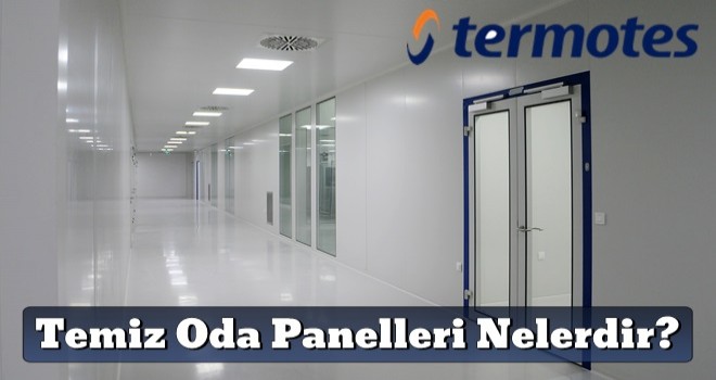 Temiz Oda Panelleri Nelerdir?