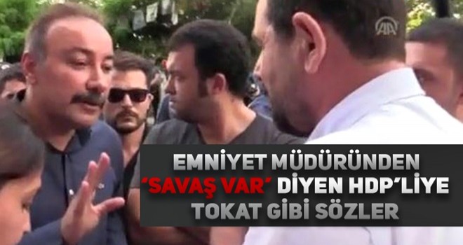 'Savaş' diyen HDP'lilere tokat gibi cevap!