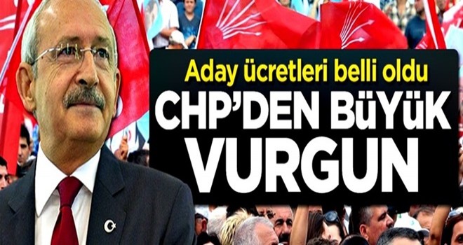 CHP'den büyük vurgun! Aday ücretleri belli oldu