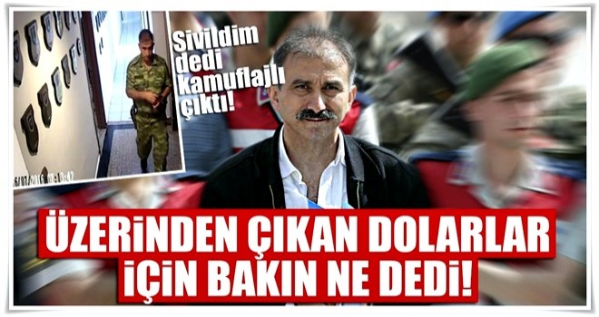 Darbeci hain Murat Koçyiğit, üzerinden çıkan dolarlar için bakın ne dedi!