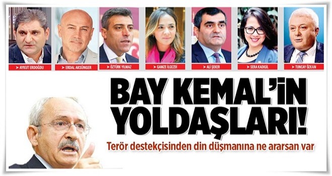 Bay Kemal'in yoldaşları! .