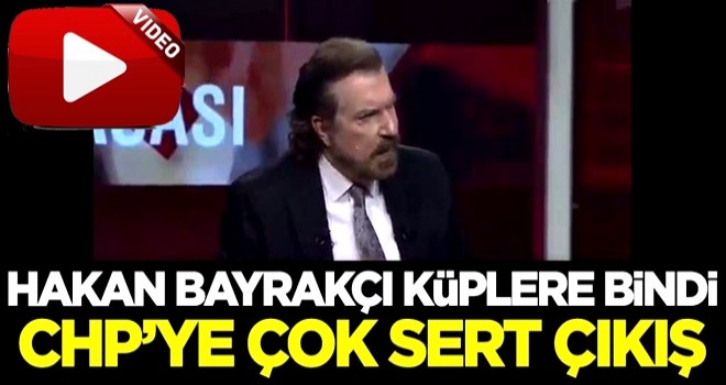 Hakan Bayrakçı küplere bindi! CHP'ye çok sert çıkış