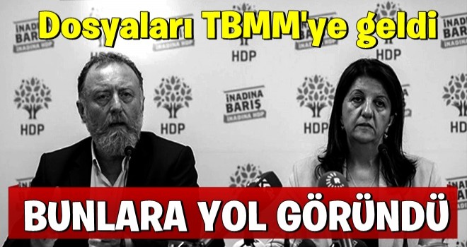 HDP'li vekillere kötü haber! Dosyalar TBMM'ye geldi