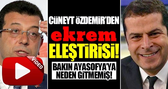 Cüneyt Özdemir ekrem'in tarihi açılışa katılamamasını eleştirdi!