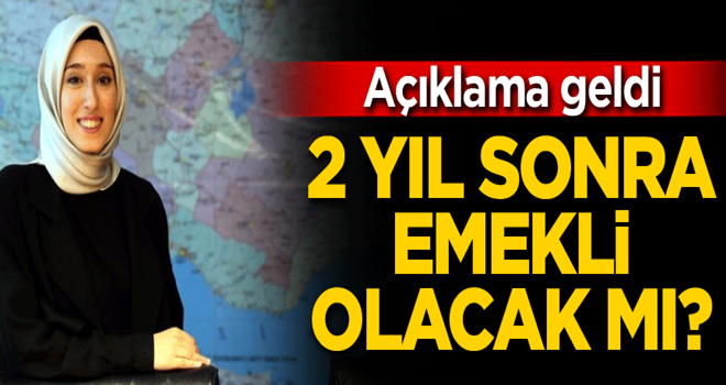 AK Partili Rumeysa Kadak 2 yıl sonra emekli olacak mı? Açıklama geldi