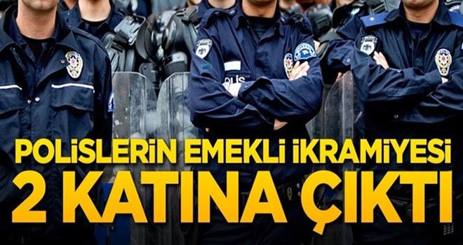 Polislerin emekli ikramiyesi 2 katına çıktı