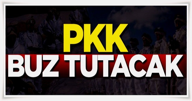 PKK buz tutacak!