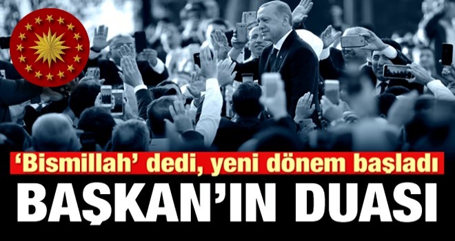 Başkan Erdoğan yeni dönemi duayla başlattı