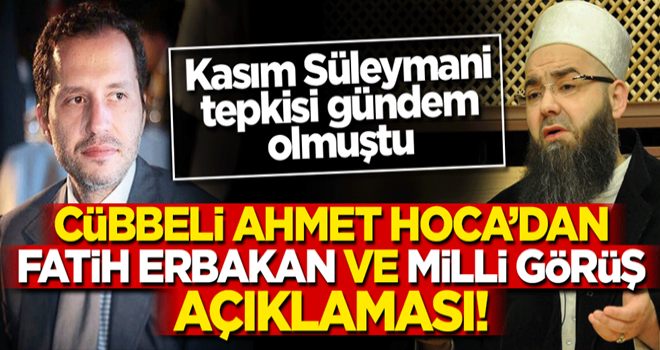 Cübbeli Ahmet Hoca'dan 'Milli Görüş' ve 'Fatih Erbakan' açıklaması!