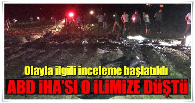 Adana'da ABD'ye ait insansız hava aracı düştü