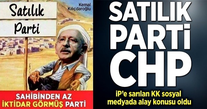 Satılık parti CHP! .