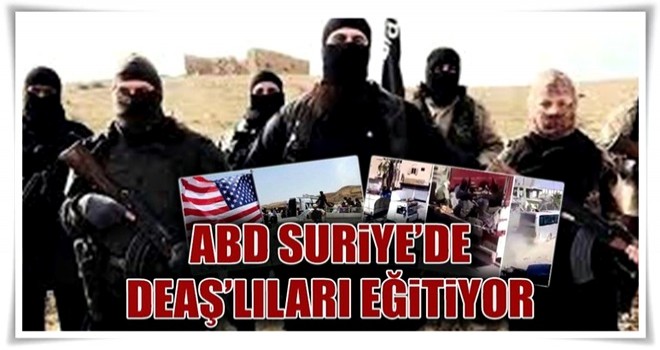 ABD Suriye’de DEAŞ’lıları eğitiyor