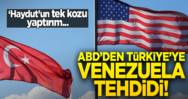 ABD'den küstah açıklama: Türkiye’nin Maduro’ya verdiği destek politikamıza ters!