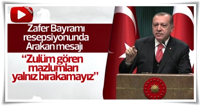 Cumhurbaşkanı Erdoğan'dan Arakan mesajı