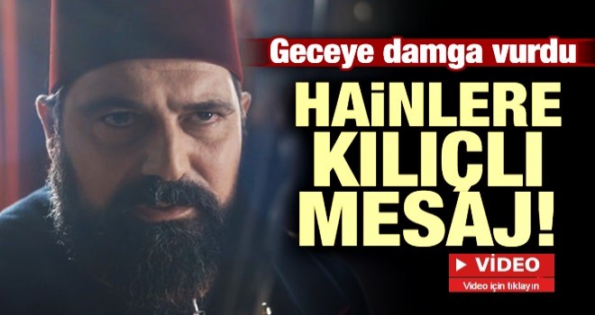 Sultan Abdülhamid'den hainlere kılıçlı mesaj!