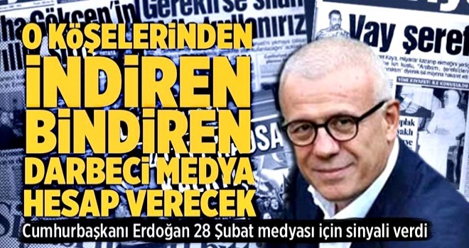 Erdoğan'dan 28 Şubat medyasına kötü haber .