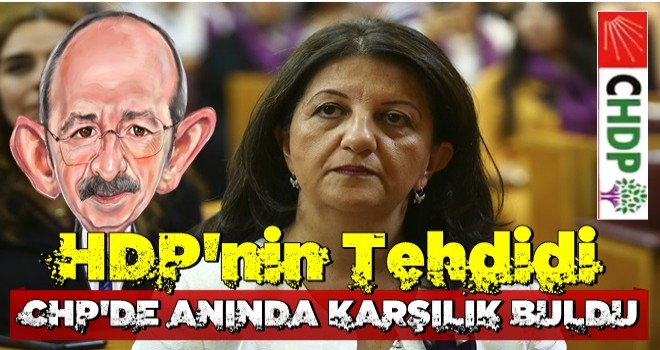 HDP'nin tehdidi CHP'de anında karşılık buldu! CHP'den Meclis'te skandal öneri.