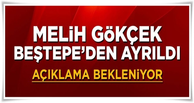 Melih Gökçek Beştepe'den ayrıldı, açıklama bekleniyor