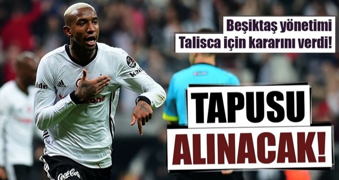 Beşiktaş, Talisca kararını verdi