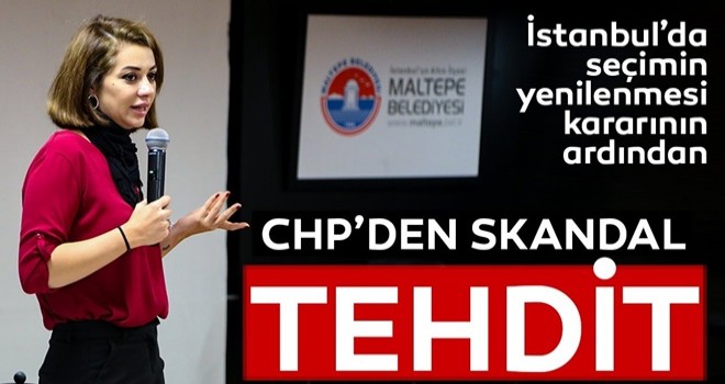 YSK'nın iptal kararınından CHP'den skandal tehdit