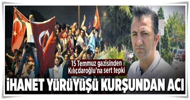 ‘İhanet yürüyüşü mermiden ağır’