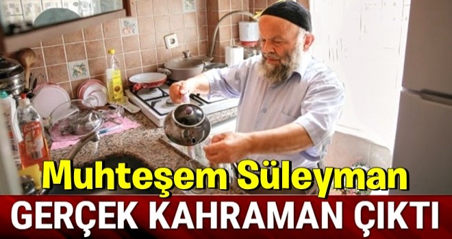 Süleyman Çakır gerçek bir kahraman çıktı