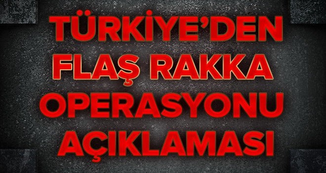 İbrahim Kalın'dan Rakka operasyonu açıklaması .