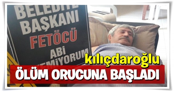 Kılıçdaroğlu'nun kardeşi Celal Kılıçdaroğlu ölüm orucuna başladı