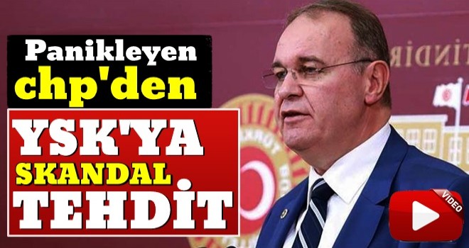 CHP Sözcüsü Faik Öztrak'tan YSK'ya tehdit