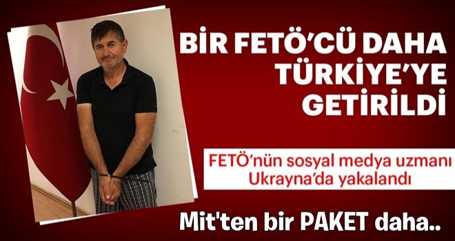 MİT, FETÖ'cü Yusuf İnan'ı Ukrayna'dan aldı