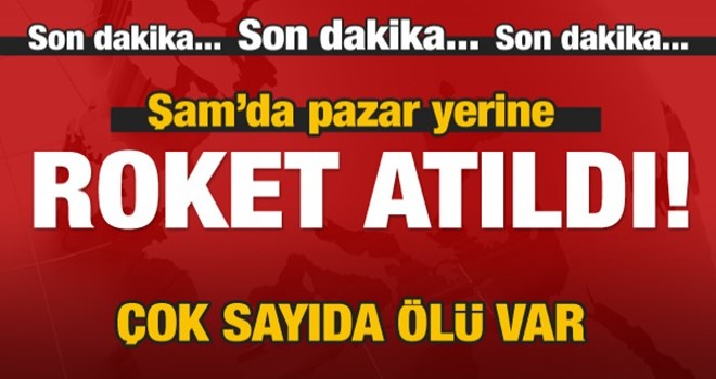 Pazar yerine roket atıldı: Çok sayıda ölü var