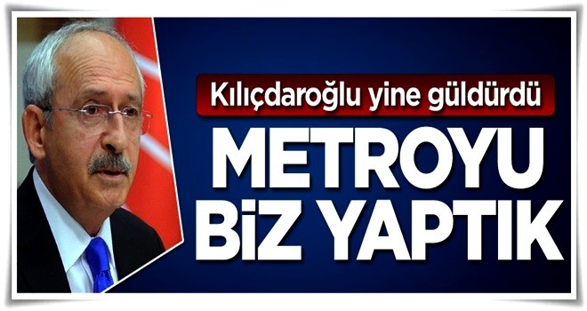 Kılıçdaroğlu yine güldürdü!