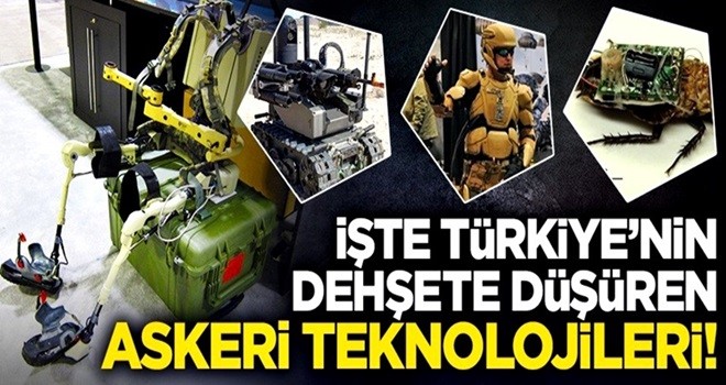 İşte Türkiye'nin dehşete düşüren askeri teknolojileri