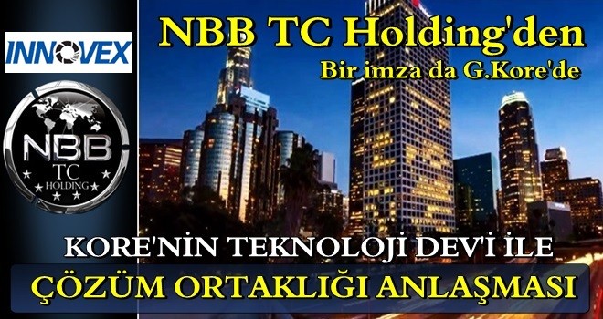 NBB TC Holding, G.Kore’nin en büyük teknoloji firması ile çözüm ortaklığına imza attı