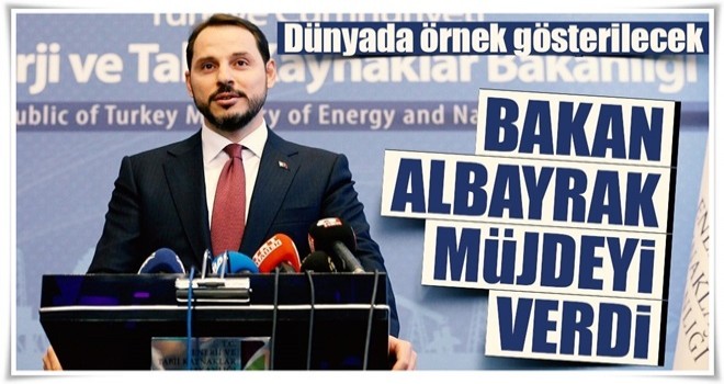 Bakan Albayrak müjdeyi verdi