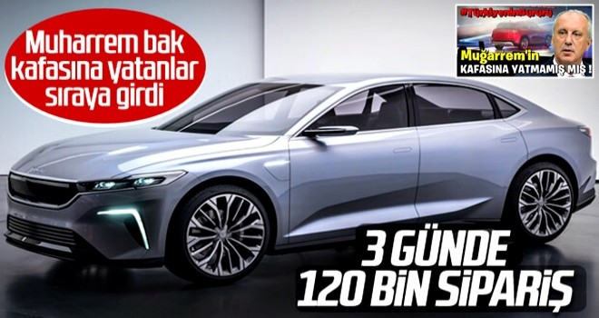 Yerli otomobil için verilen sipariş 120 bini geçti